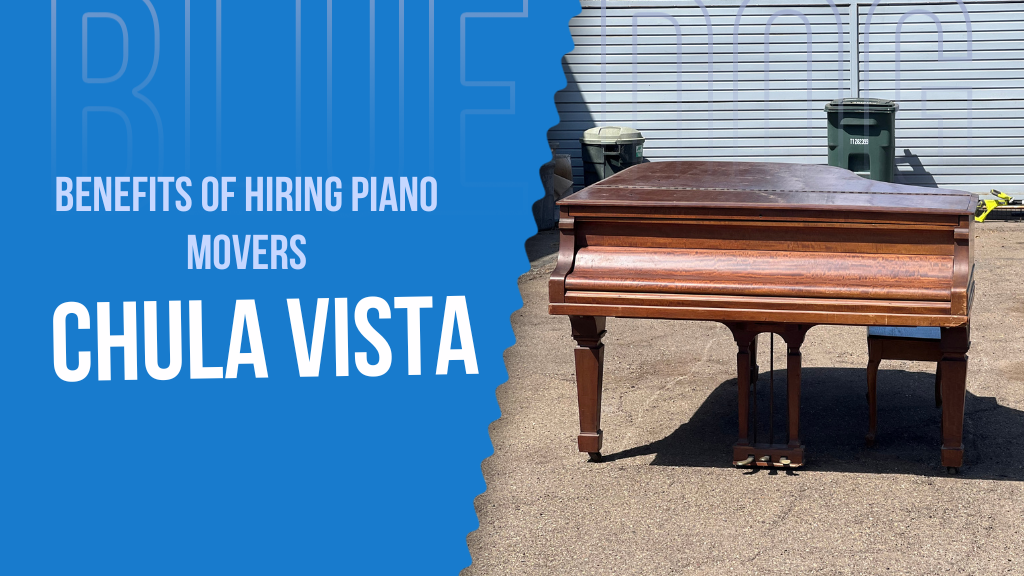 Benefits of Hiring Piano Movers in Chula Vista